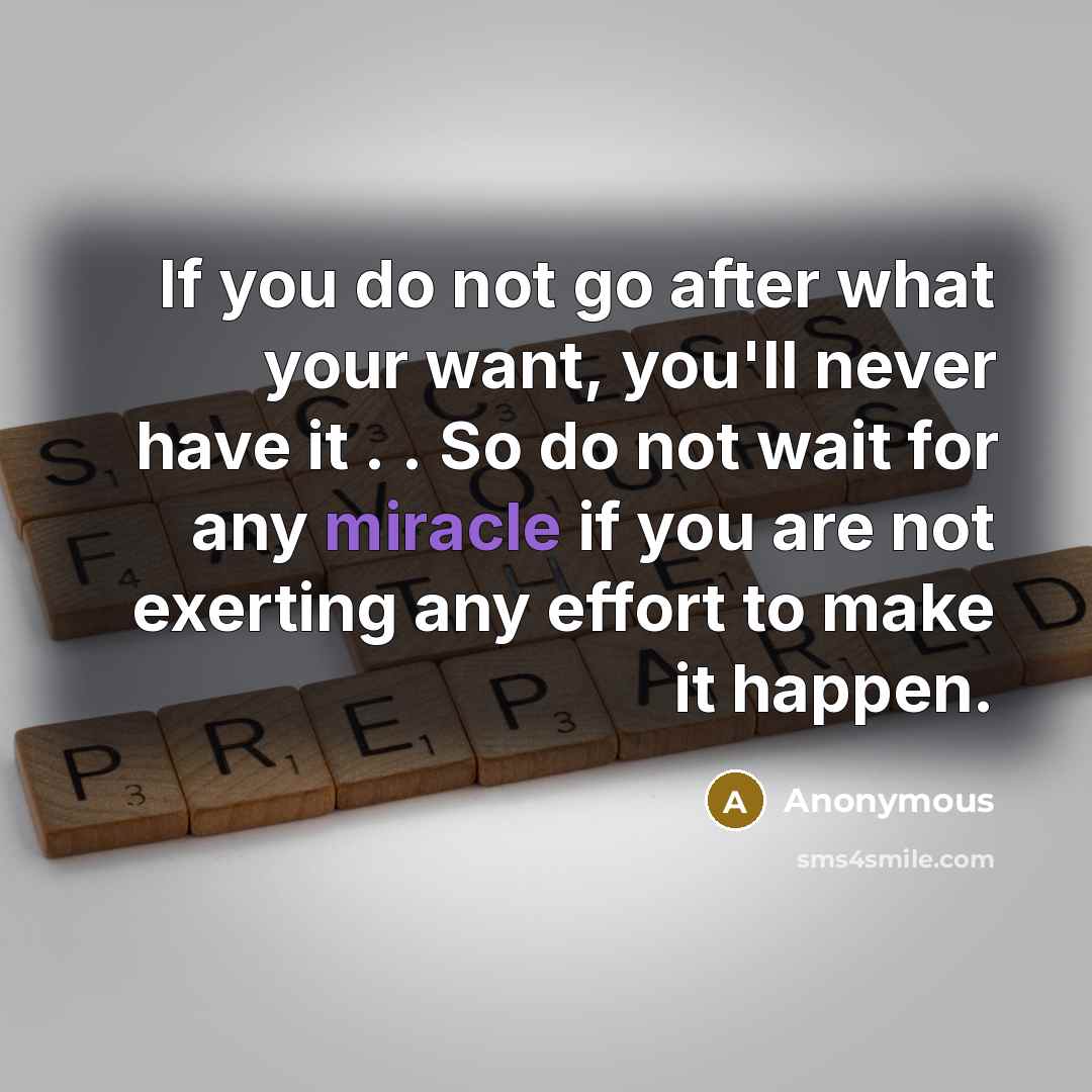 “If you do not go after what your want, you'll…” quote by Anonymous