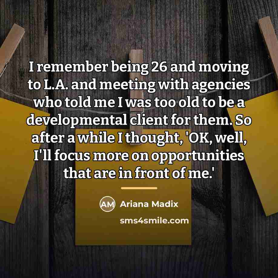 “I remember being 26 and moving to L.A. and meeting…” quote by Ariana Madix