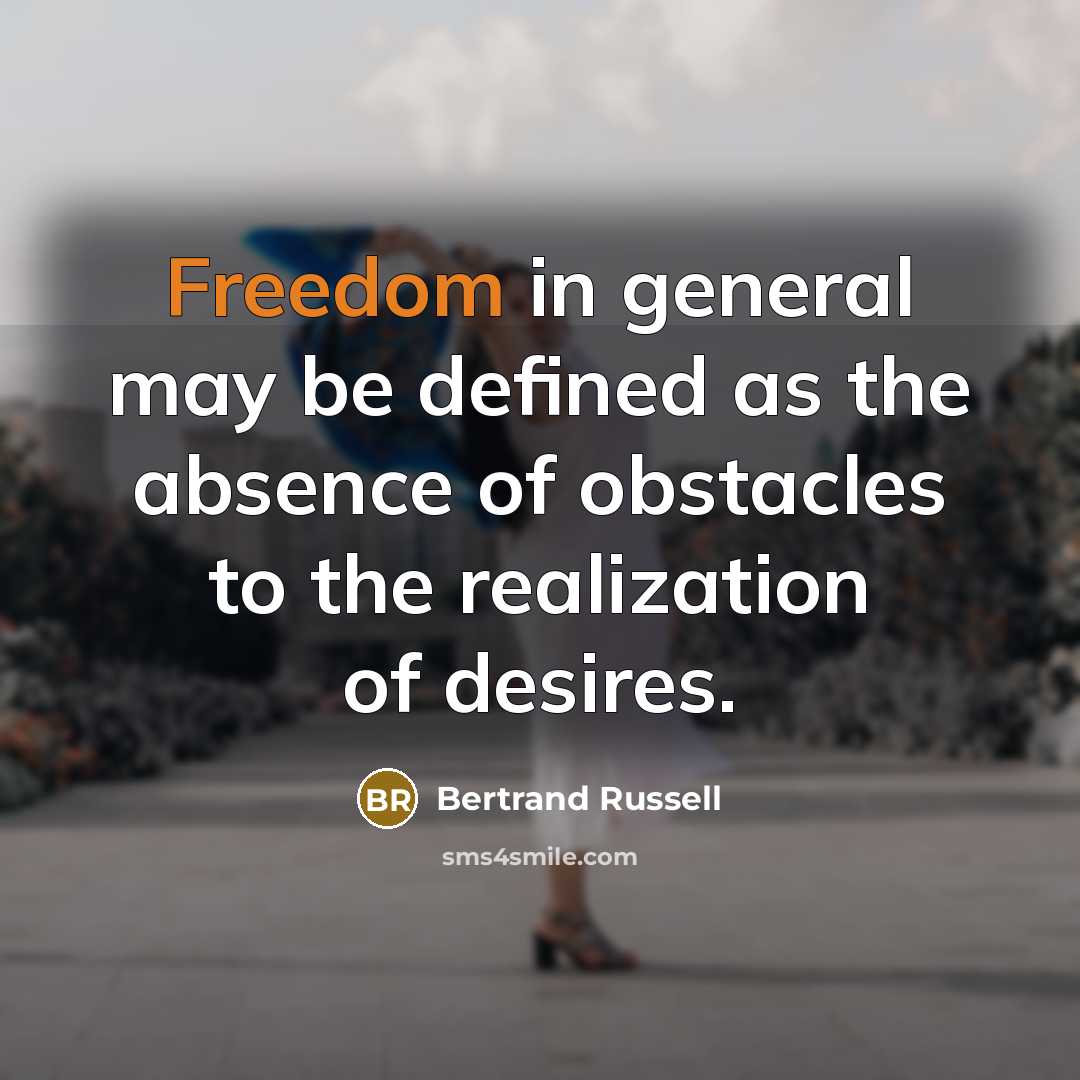 “Freedom in general may be defined as the absence of…” quote by Bertrand Russell