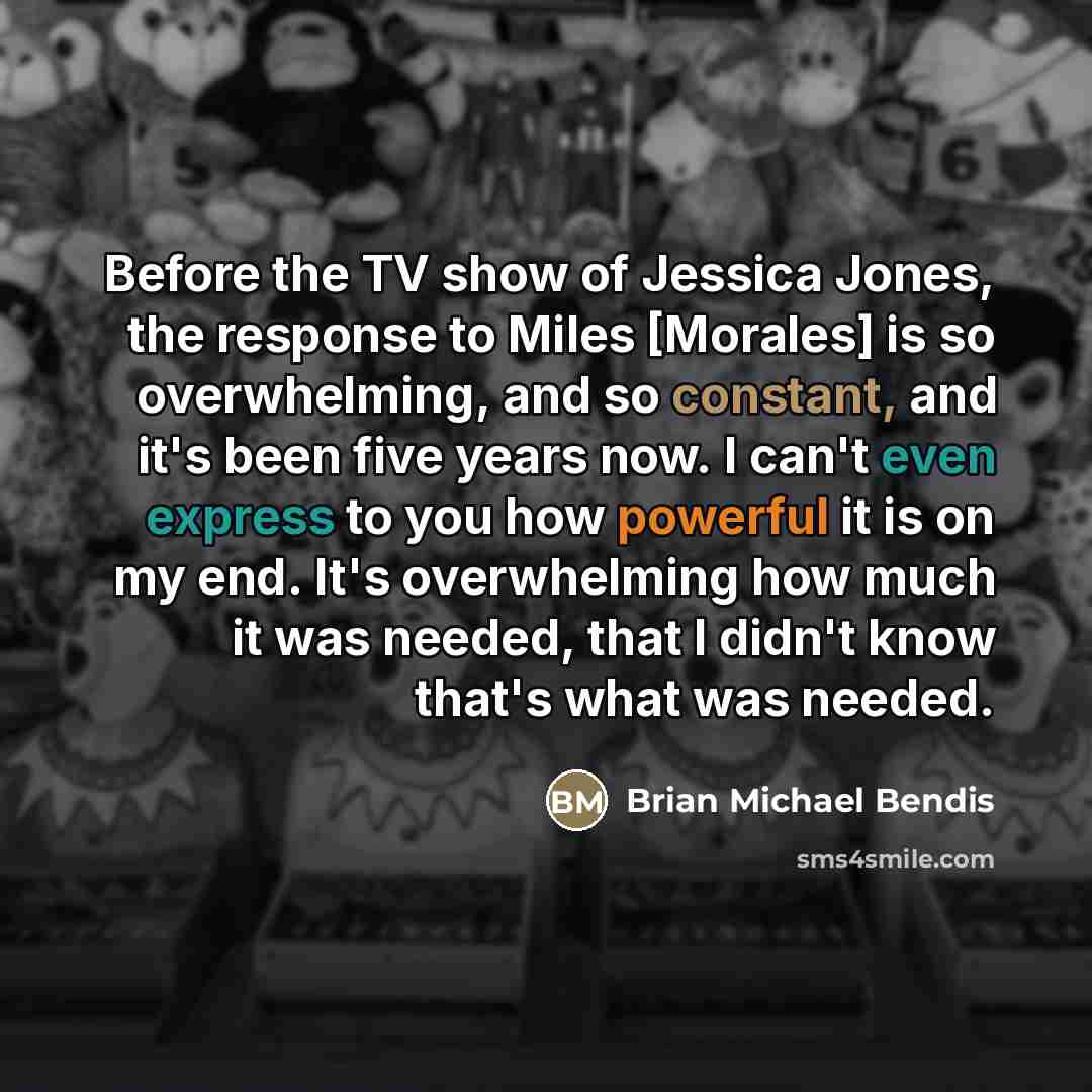 “Before the TV show of Jessica Jones, the response to…” quote by Brian Michael Bendis