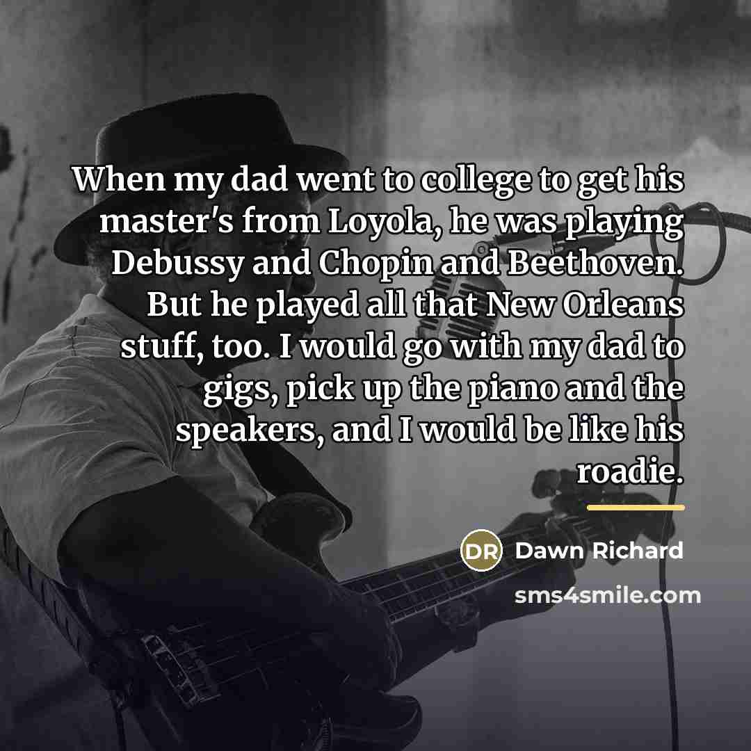 “When my dad went to college to get his master's…” quote by Dawn Richard