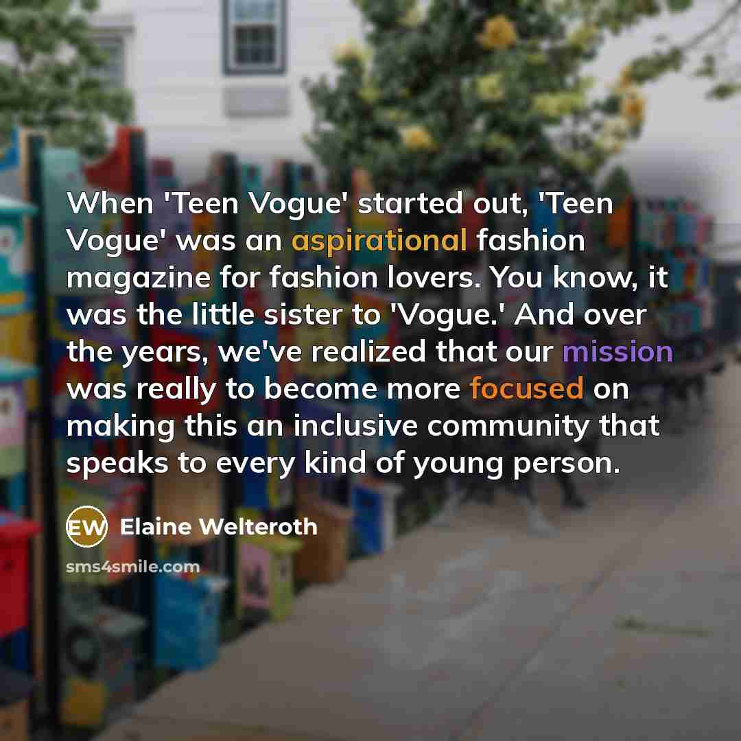 “When 'Teen Vogue' started out, 'Teen Vogue' was an aspirational…” quote by Elaine Welteroth