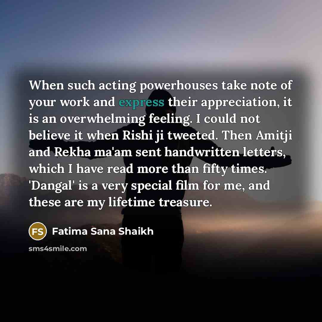 “When such acting powerhouses take note of your work and…” quote by Fatima Sana Shaikh