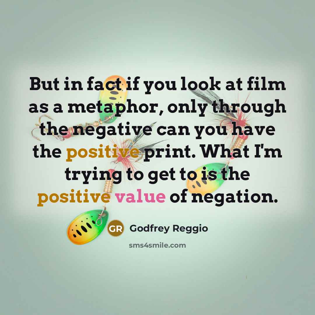“But in fact if you look at film as a…” quote by Godfrey Reggio