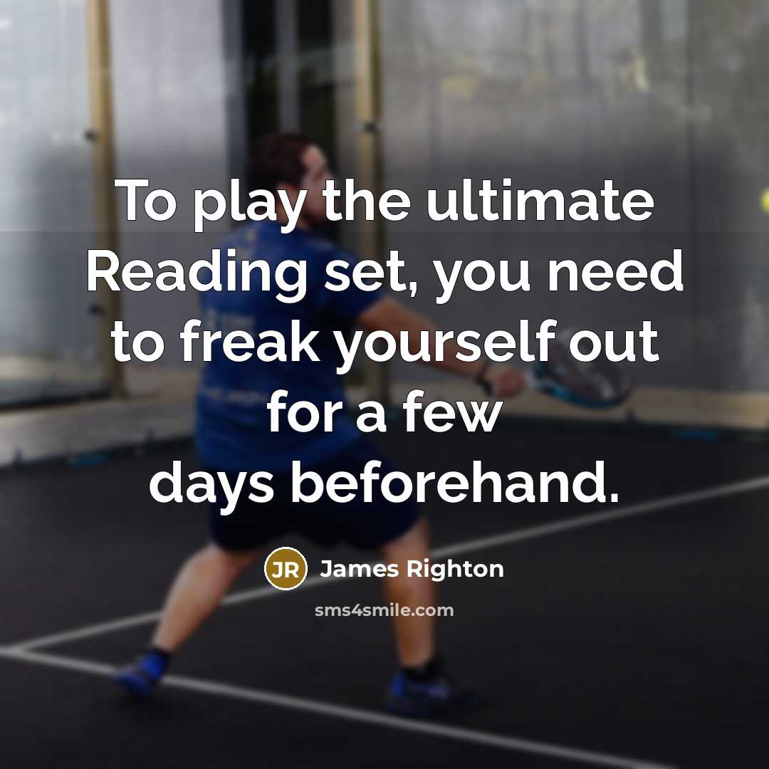 “To play the ultimate Reading set, you need to freak…” quote by James Righton