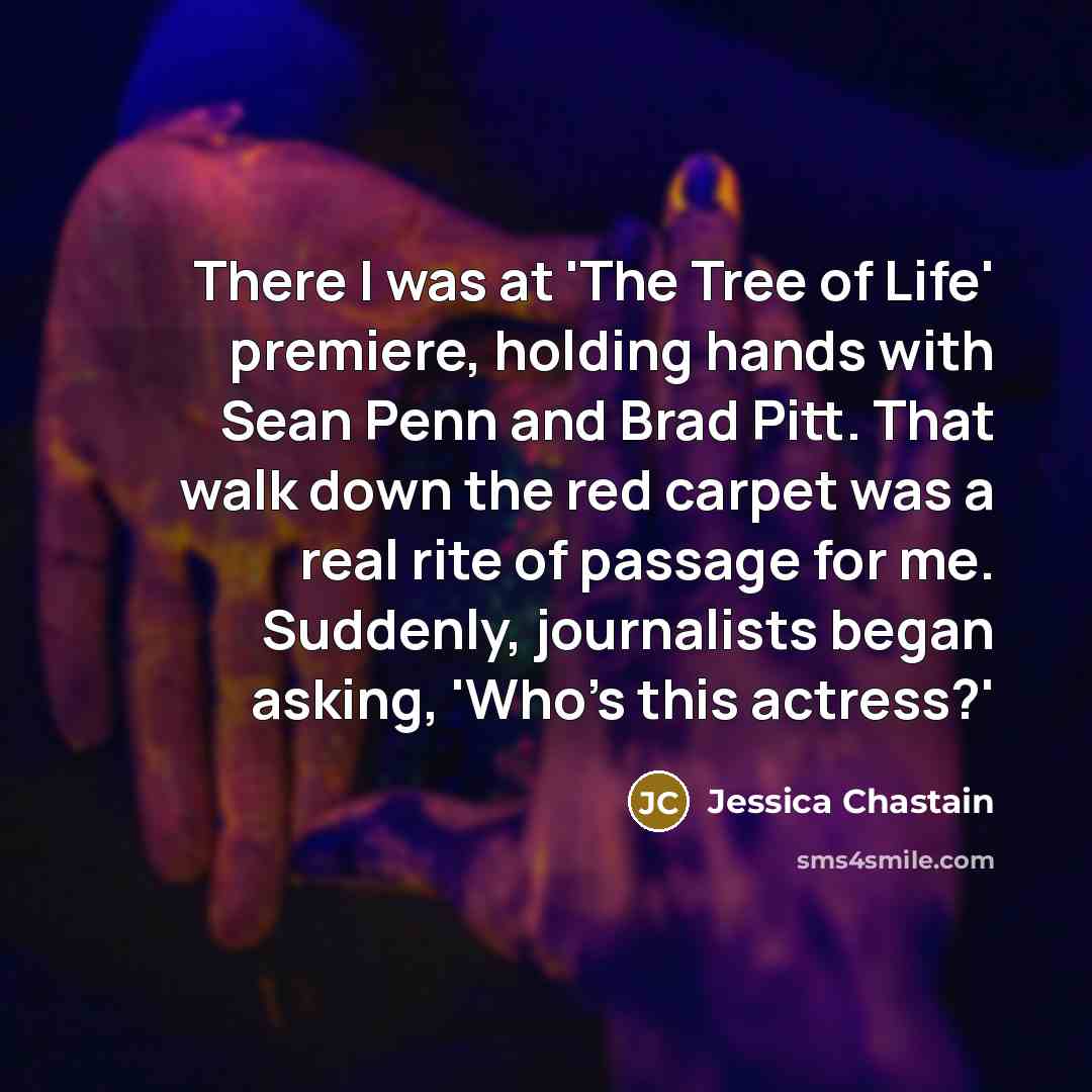 “There I was at 'The Tree of Life' premiere, holding…” quote by Jessica Chastain