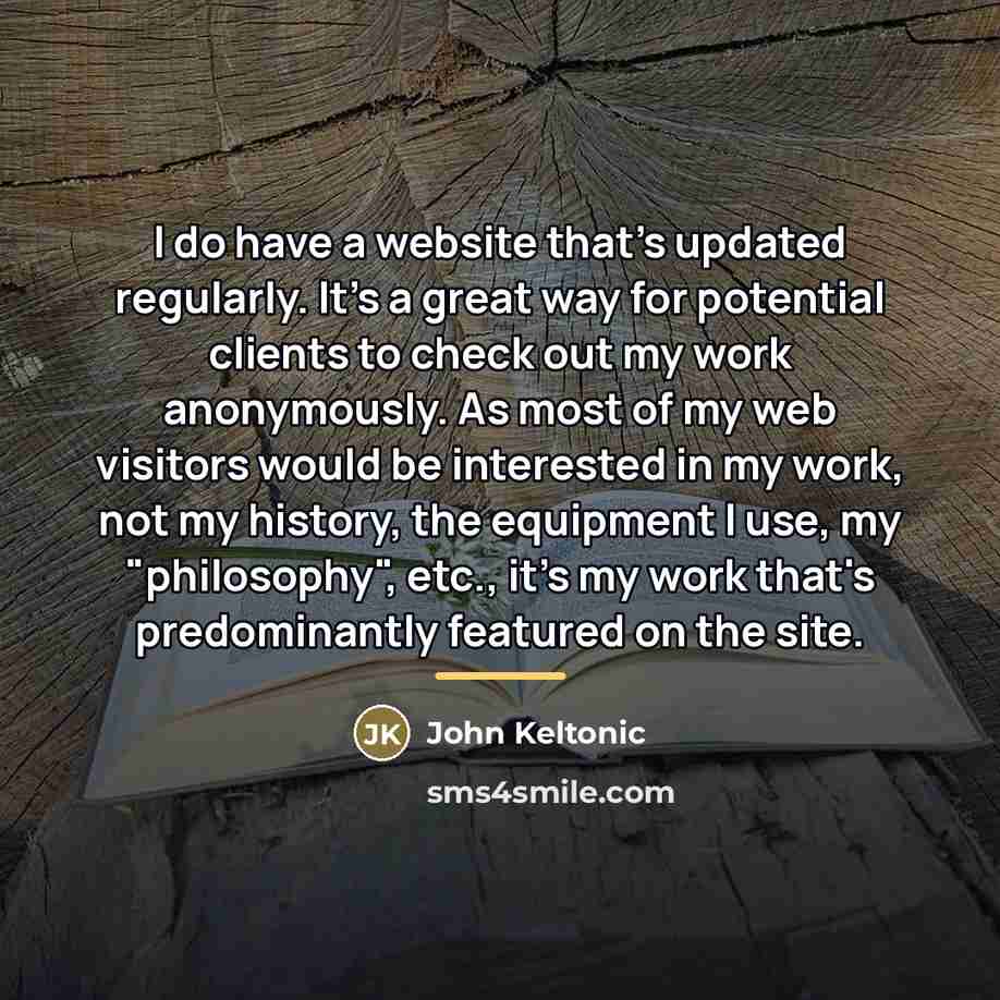 “I do have a website that's updated regularly. It's a…” quote by John Keltonic