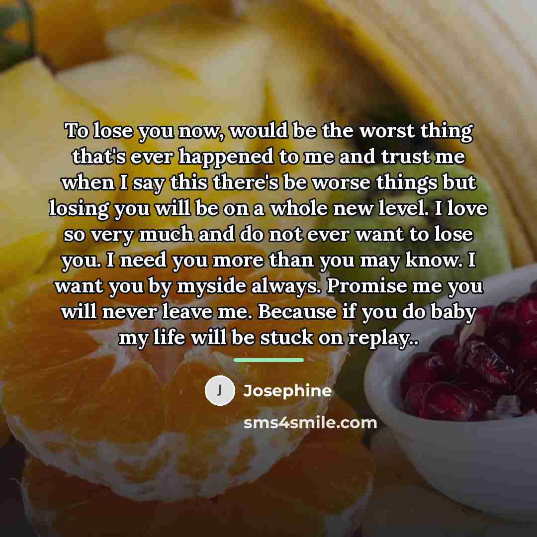 “To lose you now, would be the worst thing that's…” quote by Josephine
