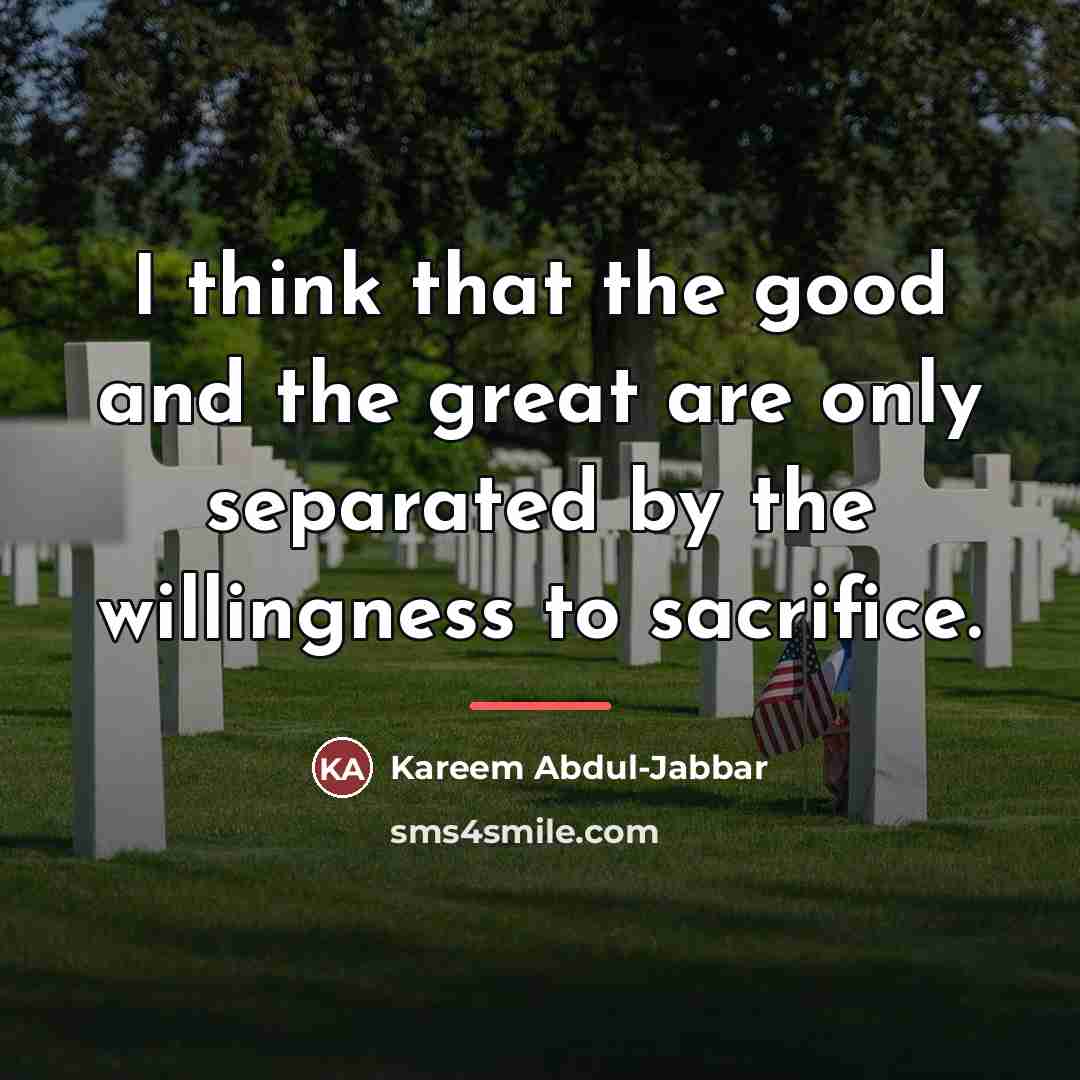 “I think that the good and the great are only…” quote by Kareem Abdul-Jabbar