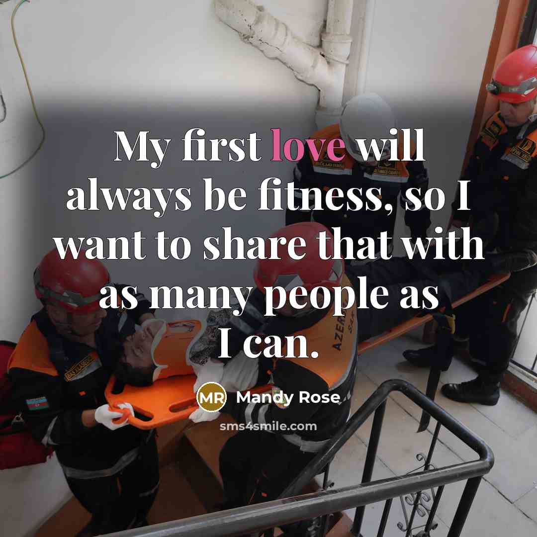 “My first love will always be fitness, so I want…” quote by Mandy Rose