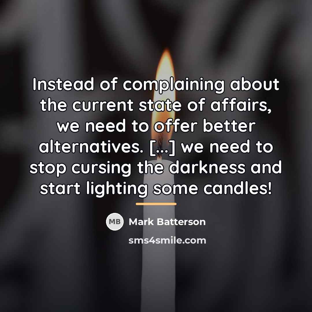 “Instead of complaining about the current state of affairs, we…” quote by Mark Batterson