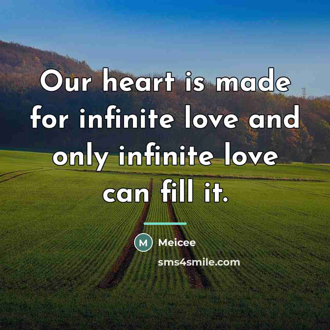 “Our heart is made for infinite love and only infinite…” quote by Meicee