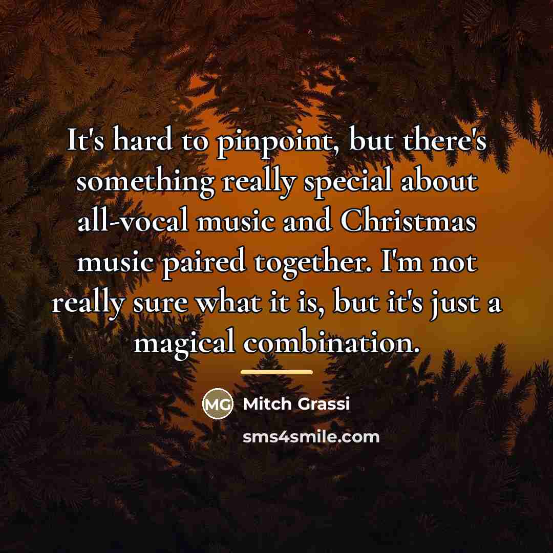 “It's hard to pinpoint, but there's something really special about…” quote by Mitch Grassi