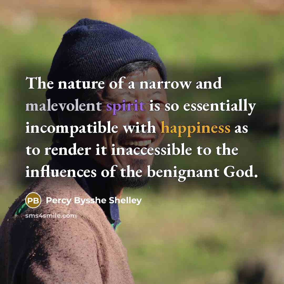 “The nature of a narrow and malevolent spirit is so…” quote by Percy Bysshe Shelley