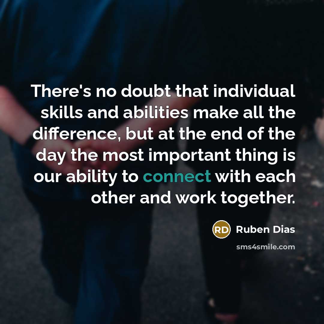 “There's no doubt that individual skills and abilities make all…” quote by Ruben Dias