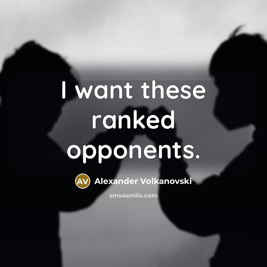 “I want these ranked opponents.…” quote by Alexander Volkanovski