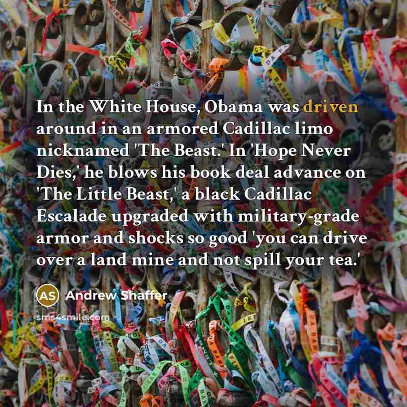 “In the White House, Obama was driven around in an…” quote by Andrew Shaffer