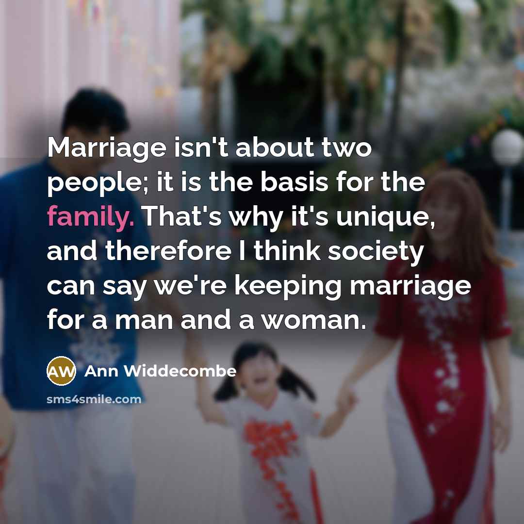 “Marriage isn't about two people; it is the basis for…” quote by Ann Widdecombe