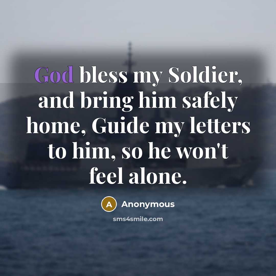 “God bless my Soldier, and bring him safely home, Guide…” quote by Anonymous