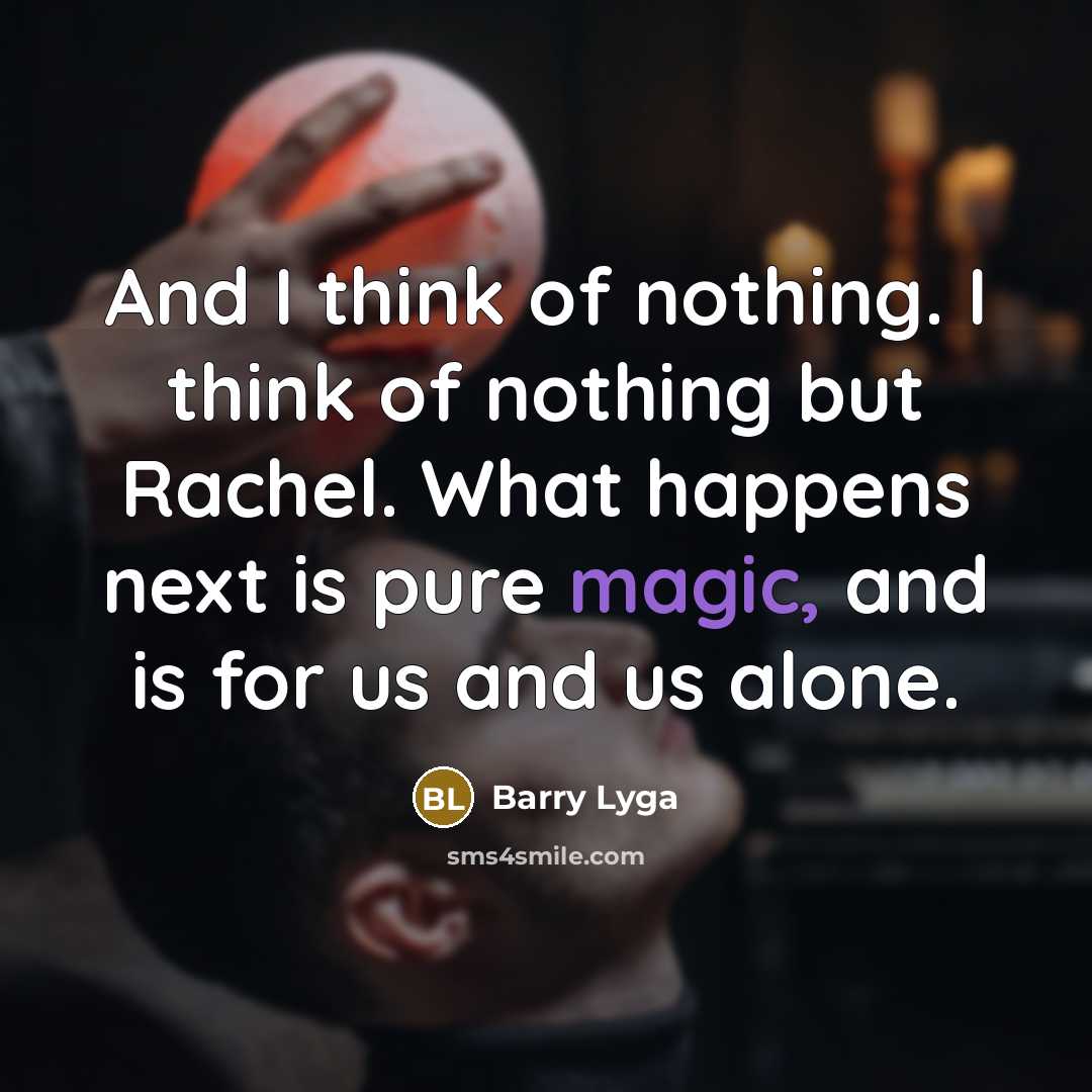“And I think of nothing. I think of nothing but…” quote by Barry Lyga