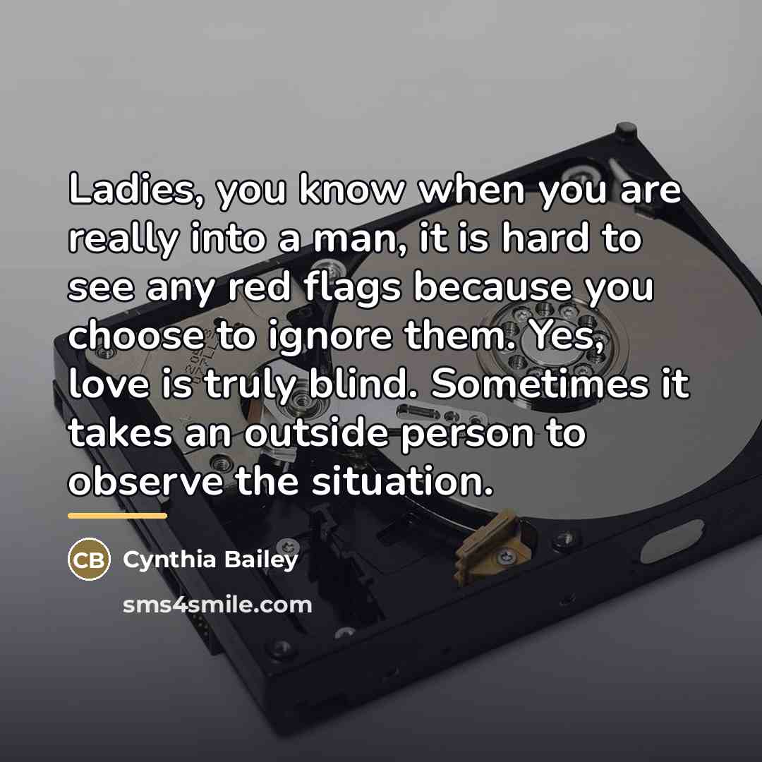 “Ladies, you know when you are really into a man,…” quote by Cynthia Bailey