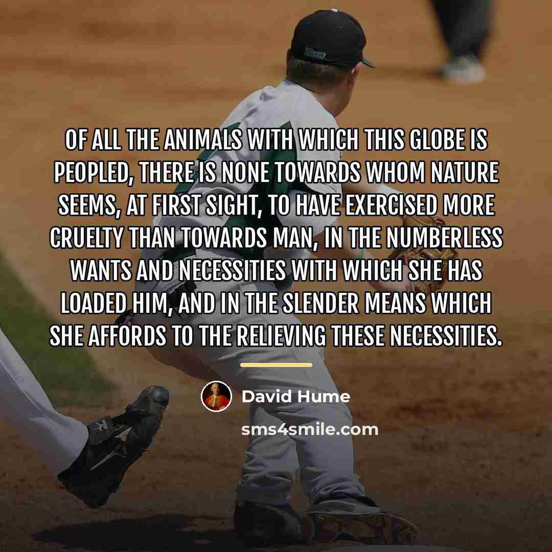 “Of all the animals with which this globe is peopled,…” quote by David Hume