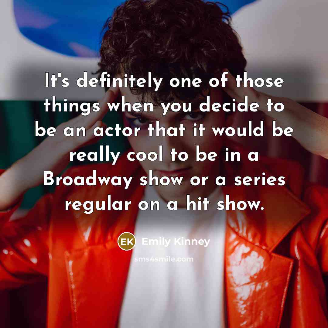 “It's definitely one of those things when you decide to…” quote by Emily Kinney