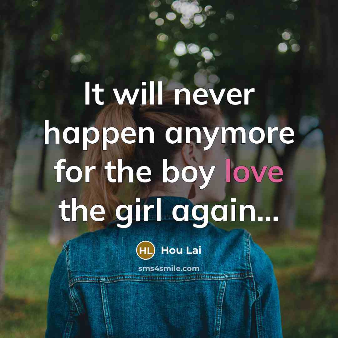 “It will never happen anymore for the boy love the…” quote by Hou Lai