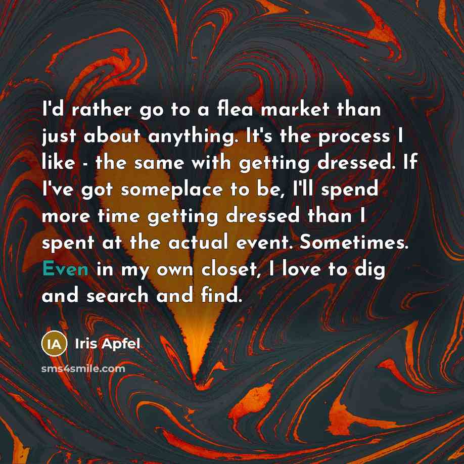 “I'd rather go to a flea market than just about…” quote by Iris Apfel