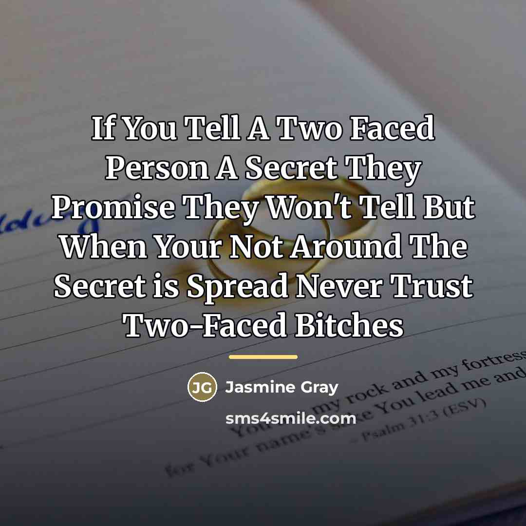 “If You Tell A Two Faced Person A Secret They…” quote by Jasmine Gray