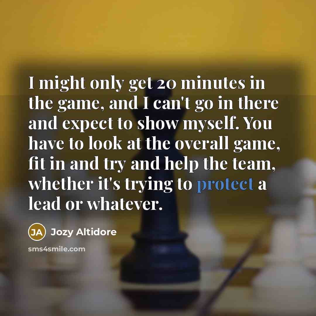 “I might only get 20 minutes in the game, and…” quote by Jozy Altidore