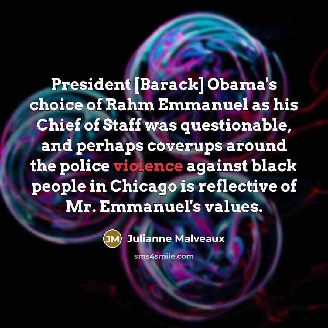 “President [Barack] Obama's choice of Rahm Emmanuel as his Chief…” quote by Julianne Malveaux