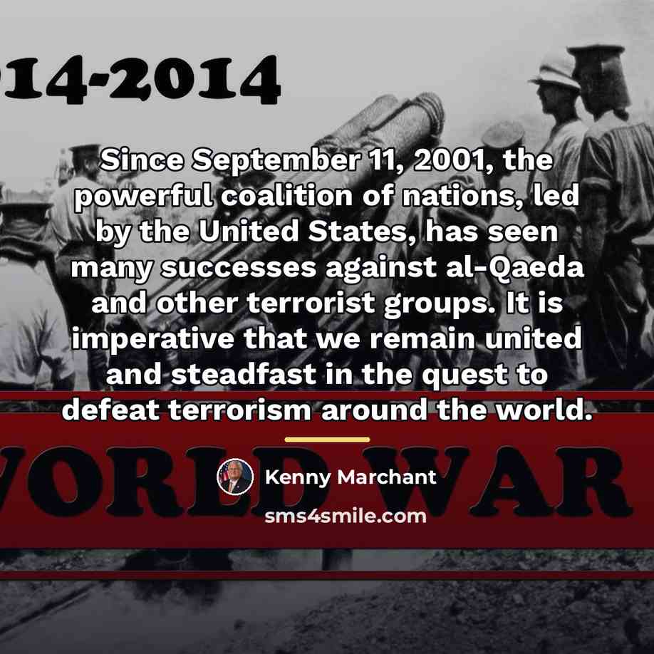 “Since September 11, 2001, the powerful coalition of nations, led…” quote by Kenny Marchant