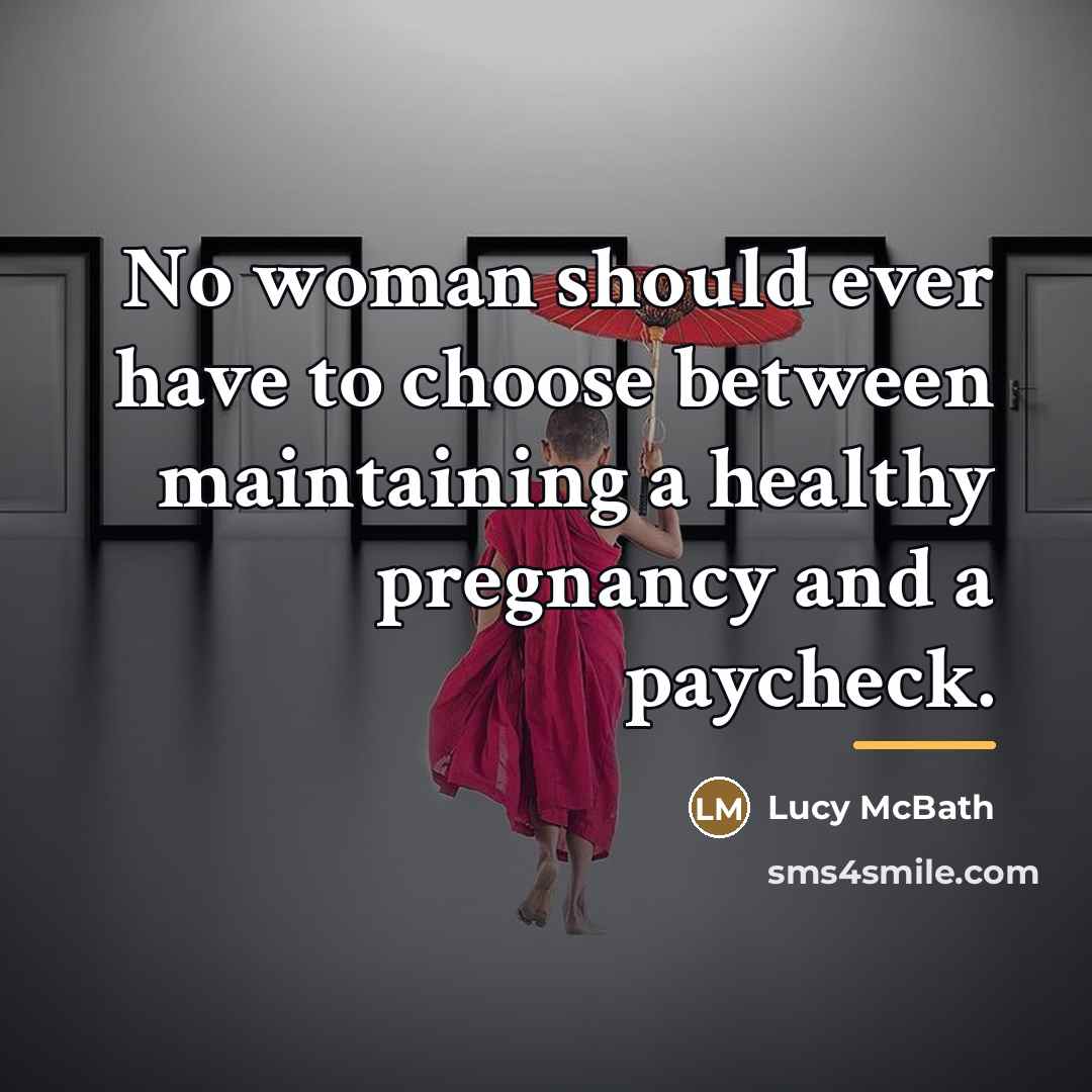 “No woman should ever have to choose between maintaining a…” quote by Lucy McBath