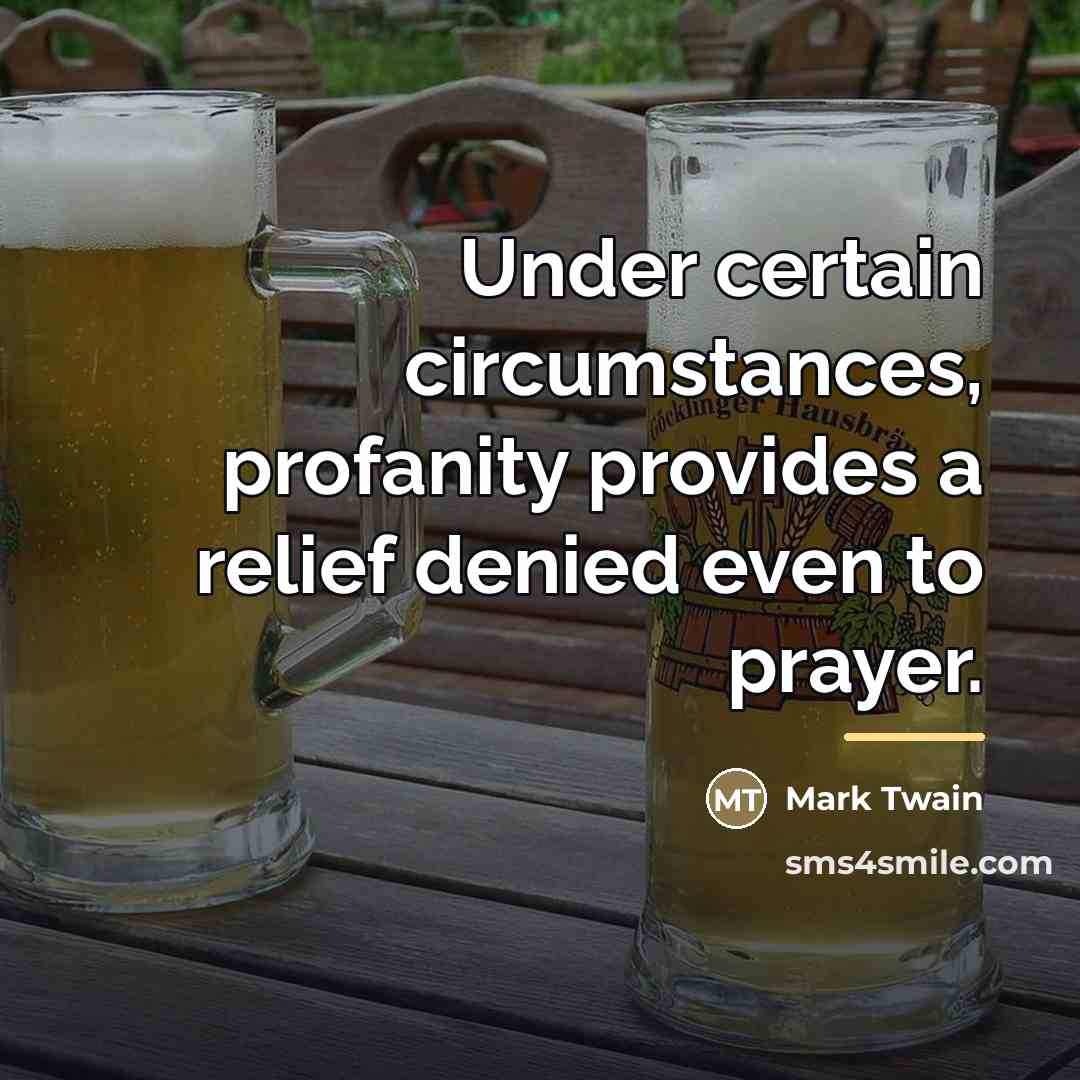 “Under certain circumstances, profanity provides a relief denied even to…” quote by Mark Twain