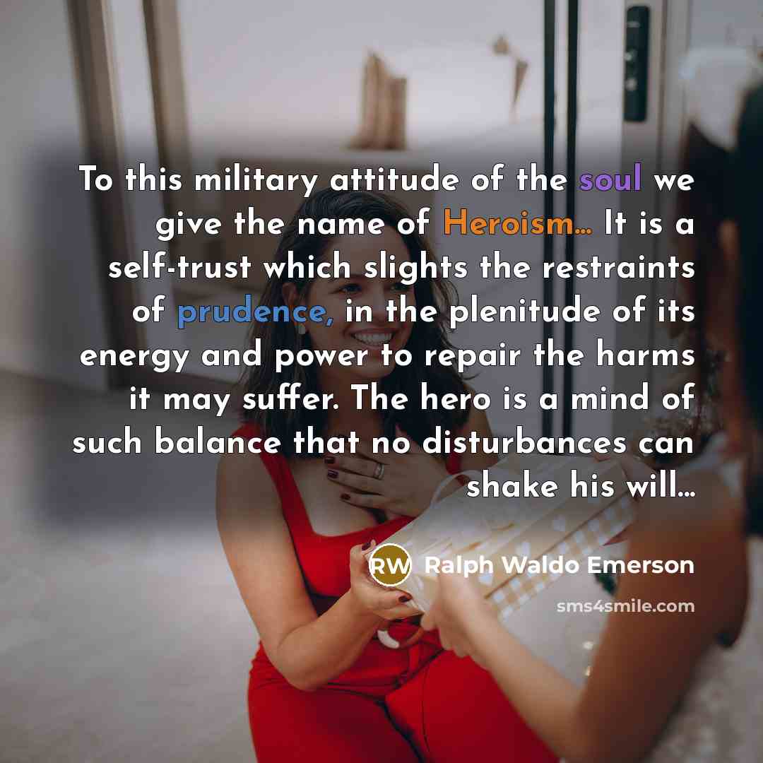 “To this military attitude of the soul we give the…” quote by Ralph Waldo Emerson