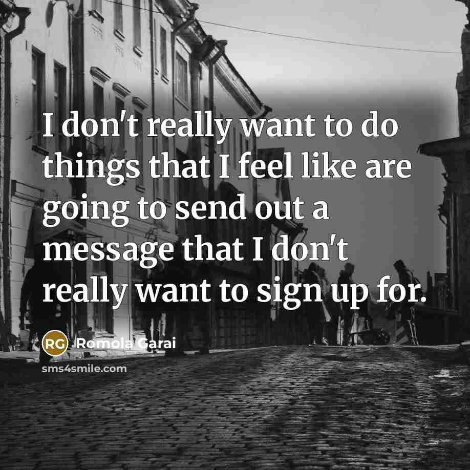 “I don't really want to do things that I feel…” quote by Romola Garai