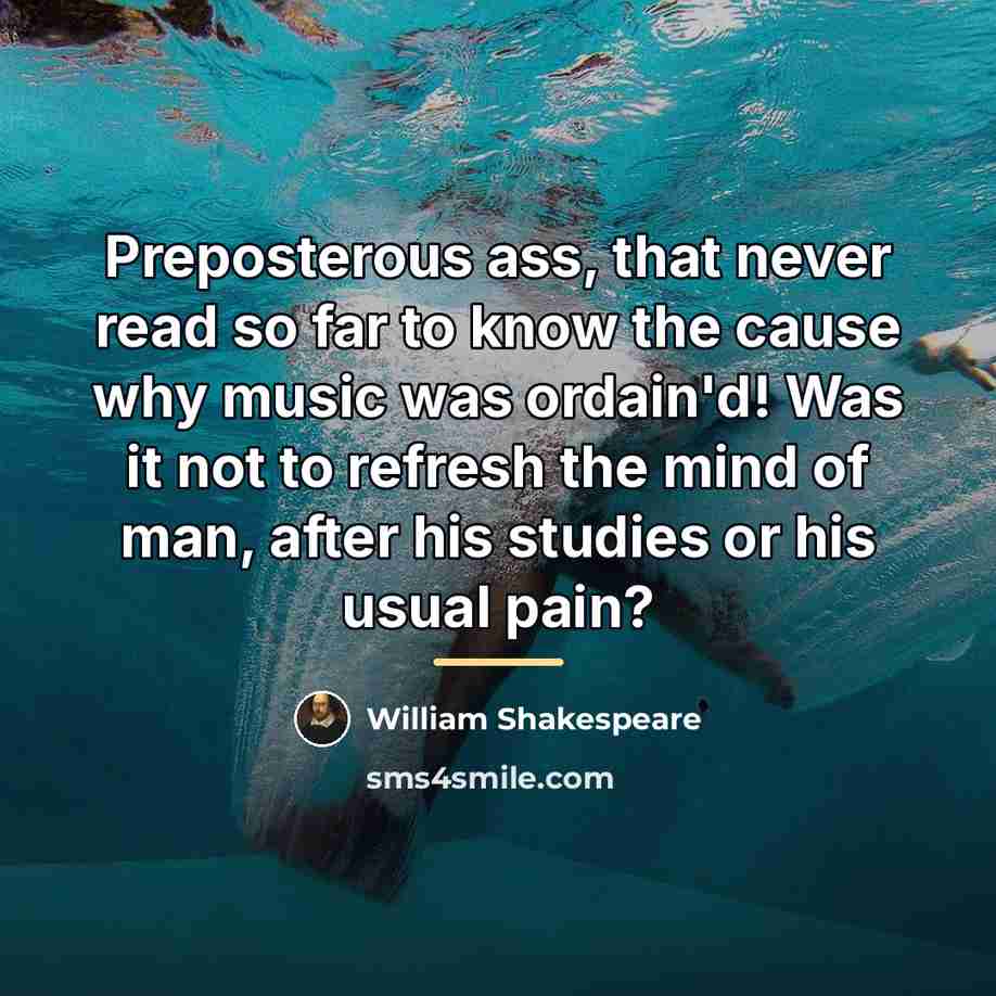 “Preposterous ass, that never read so far to know the…” quote by William Shakespeare