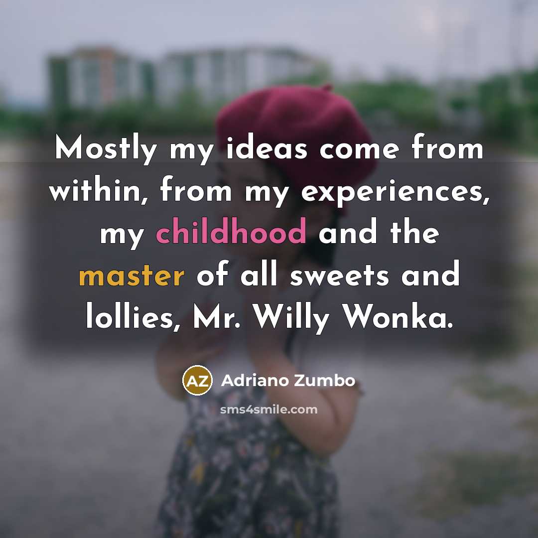 “Mostly my ideas come from within, from my experiences, my…” quote by Adriano Zumbo