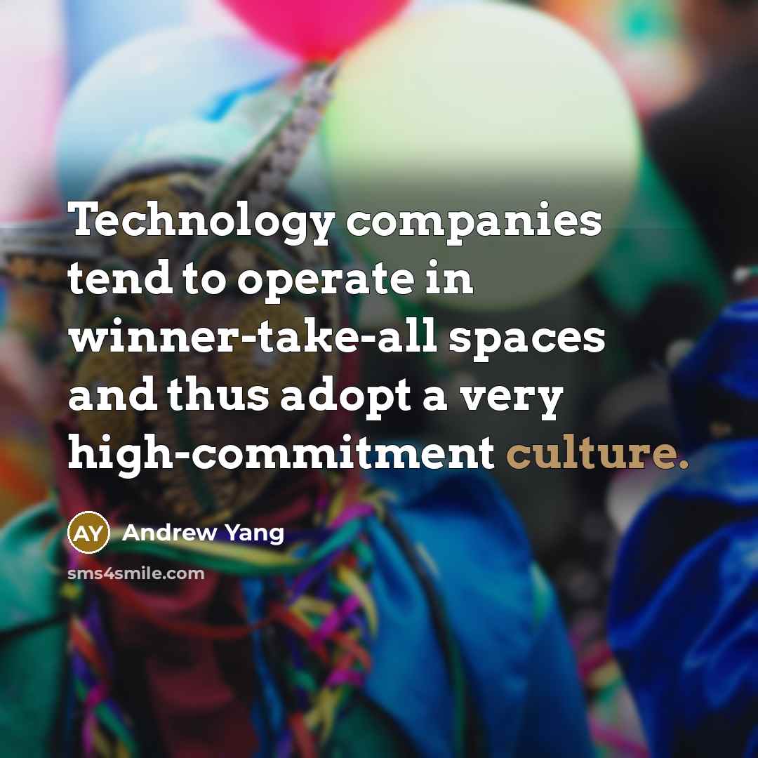 “Technology companies tend to operate in winner-take-all spaces and thus…” quote by Andrew Yang