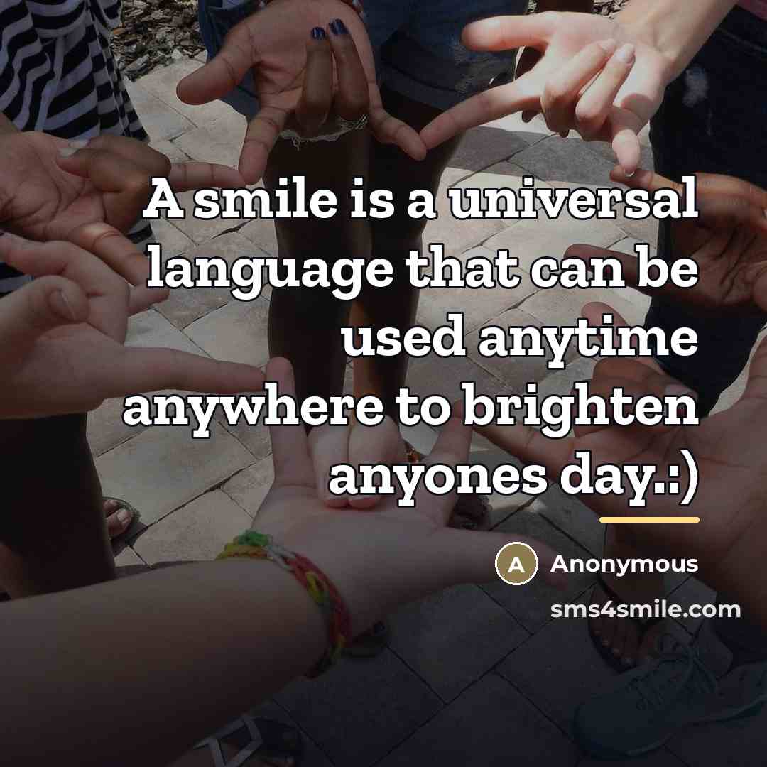 “A smile is a universal language that can be used…” quote by Anonymous