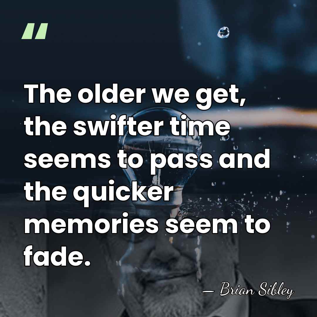 The older we get, the swifter time seems to pass and the&hellip; - Brian Sibley