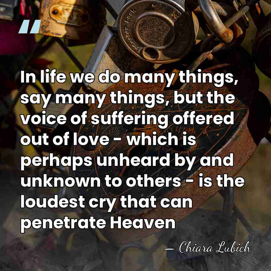 In life we do many things, say many things, but the voice&hellip; - Chiara Lubich