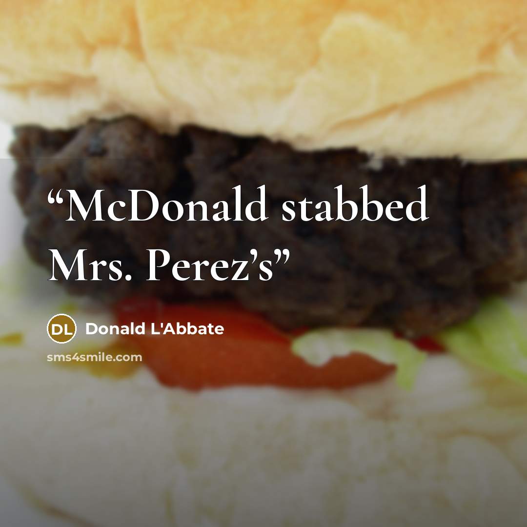 “McDonald stabbed Mrs. Perez’s” quote by Donald L'Abbate