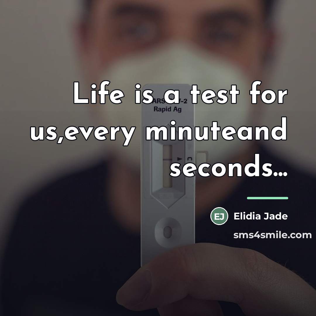 “Life is a test for us,every minuteand seconds...…” quote by Elidia Jade