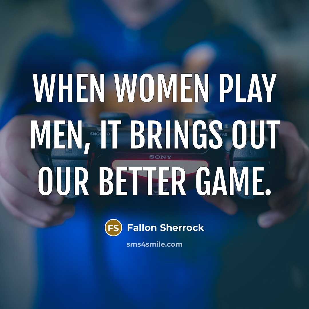 “When women play men, it brings out our better game.…” quote by Fallon Sherrock