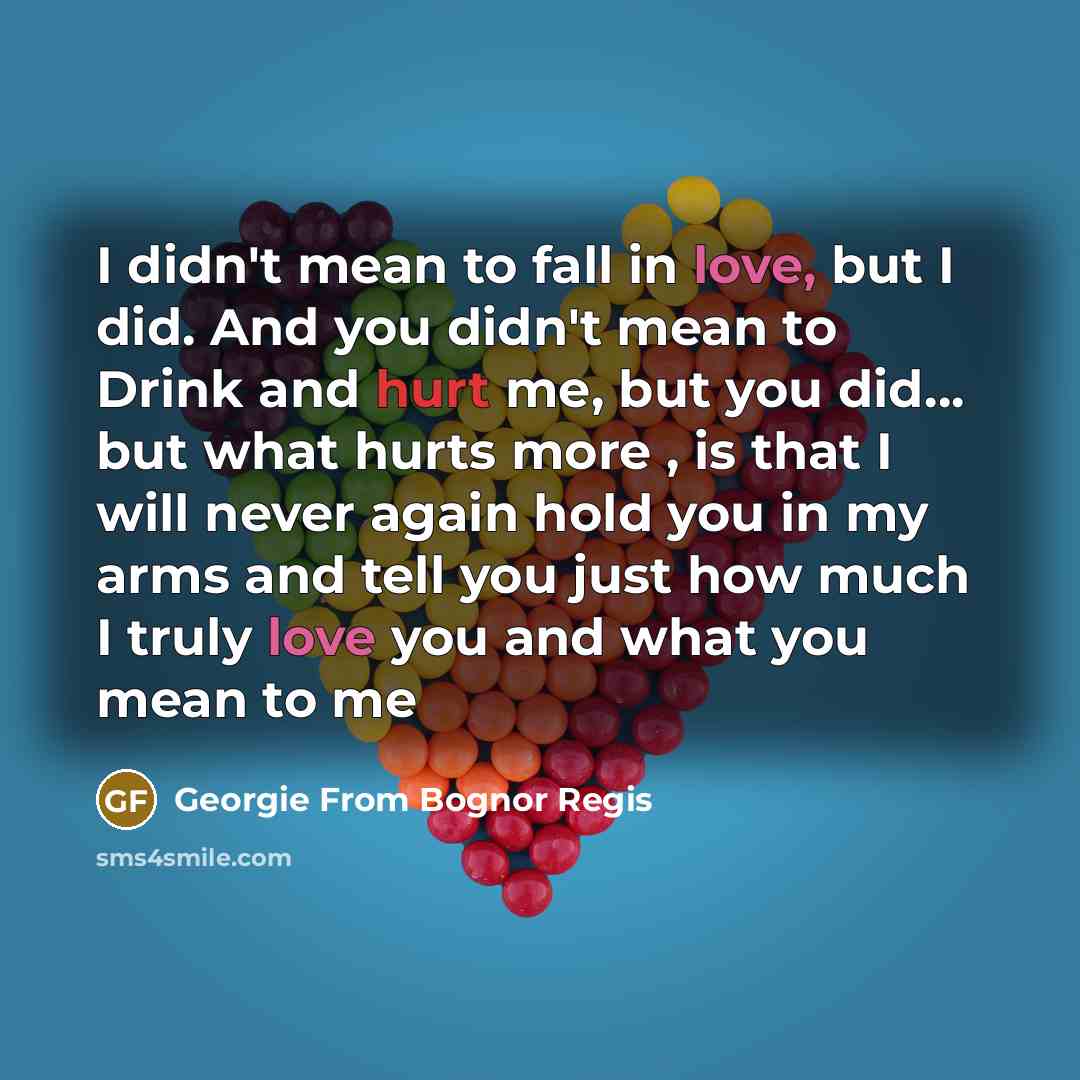 “I didn't mean to fall in love, but I did.…” quote by Georgie From Bognor Regis