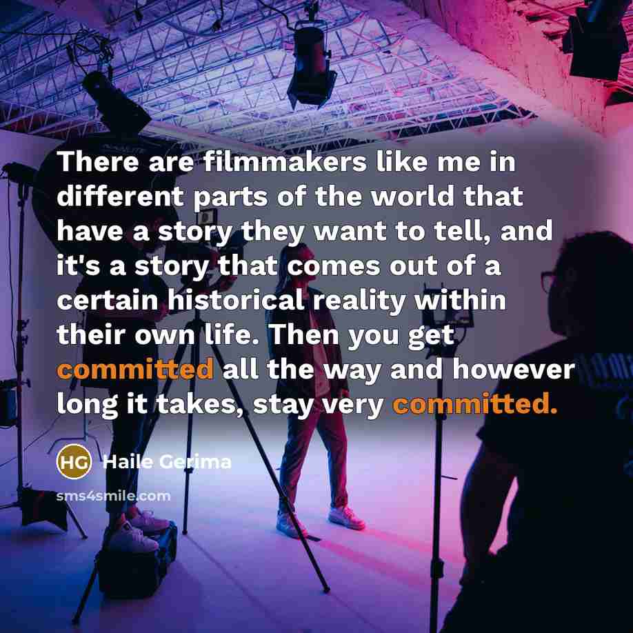 “There are filmmakers like me in different parts of the…” quote by Haile Gerima
