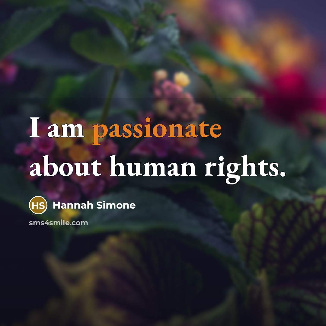 “I am passionate about human rights.…” quote by Hannah Simone