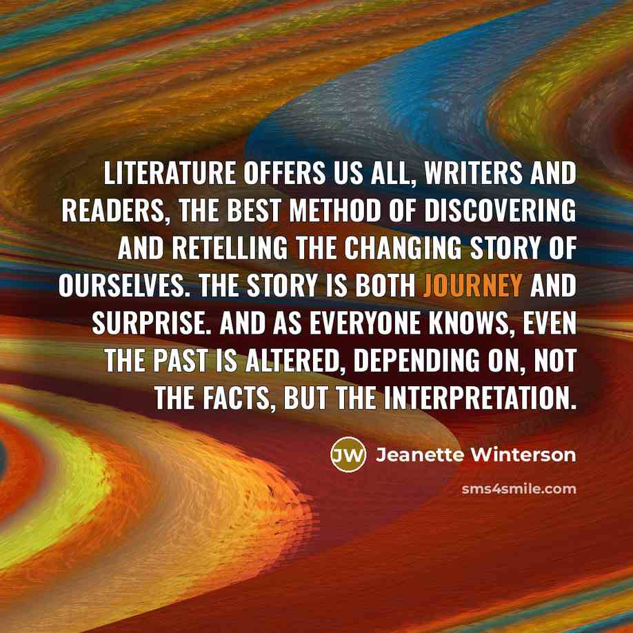 “Literature offers us all, writers and readers, the best method…” quote by Jeanette Winterson